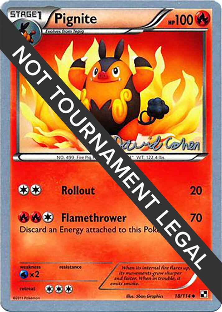 Pignite 18/114 (David Cohen 2011 Signature) - NM